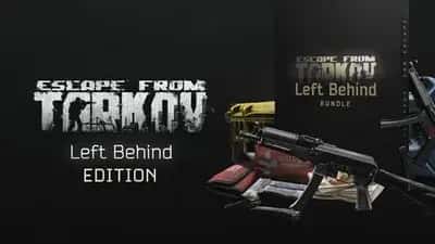 Escape From Tarkov- Left Behind Edition