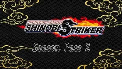 NARUTO TO BORUTO: SHINOBI STRIKER Season Pass 2