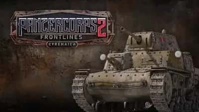 Panzer Corps 2: Frontlines - Cyrenaica