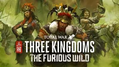 Total War: THREE KINGDOMS - The Furious Wild