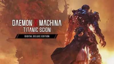 Daemon X Machina: Titanic Scion Digital Deluxe Edition