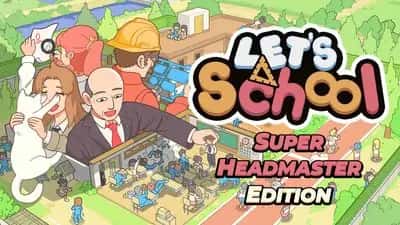 Let's School - Super Headmaster Edition
