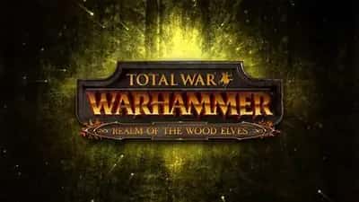 Total War: WARHAMMER - Realm Of The Wood Elves