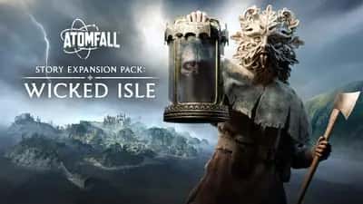 Atomfall: Story Expansion Pack Wicked Isle