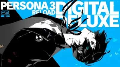 Persona 3 Reload Digital Deluxe Edition