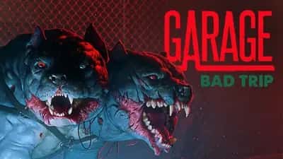 GARAGE: Bad Trip