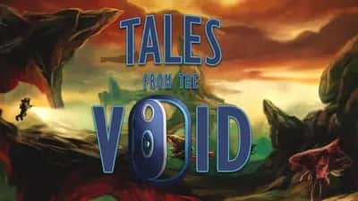 Tales from the Void