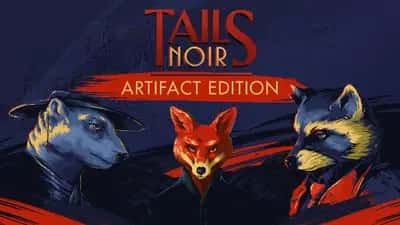 Tails Noir: Artifact Edition