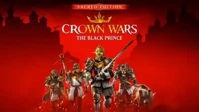 Crown Wars: The Black Prince - Sacred Edition