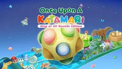 Once Upon A KATAMARI - King of All Sounds Edition