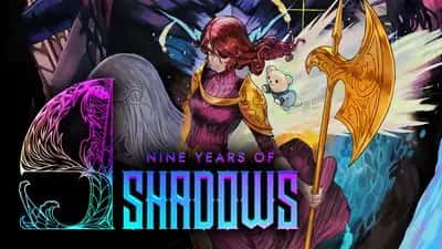 9 Years of Shadows